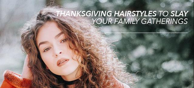 Thanksgiving Hairstyles to Slay Your Family Gatherings
