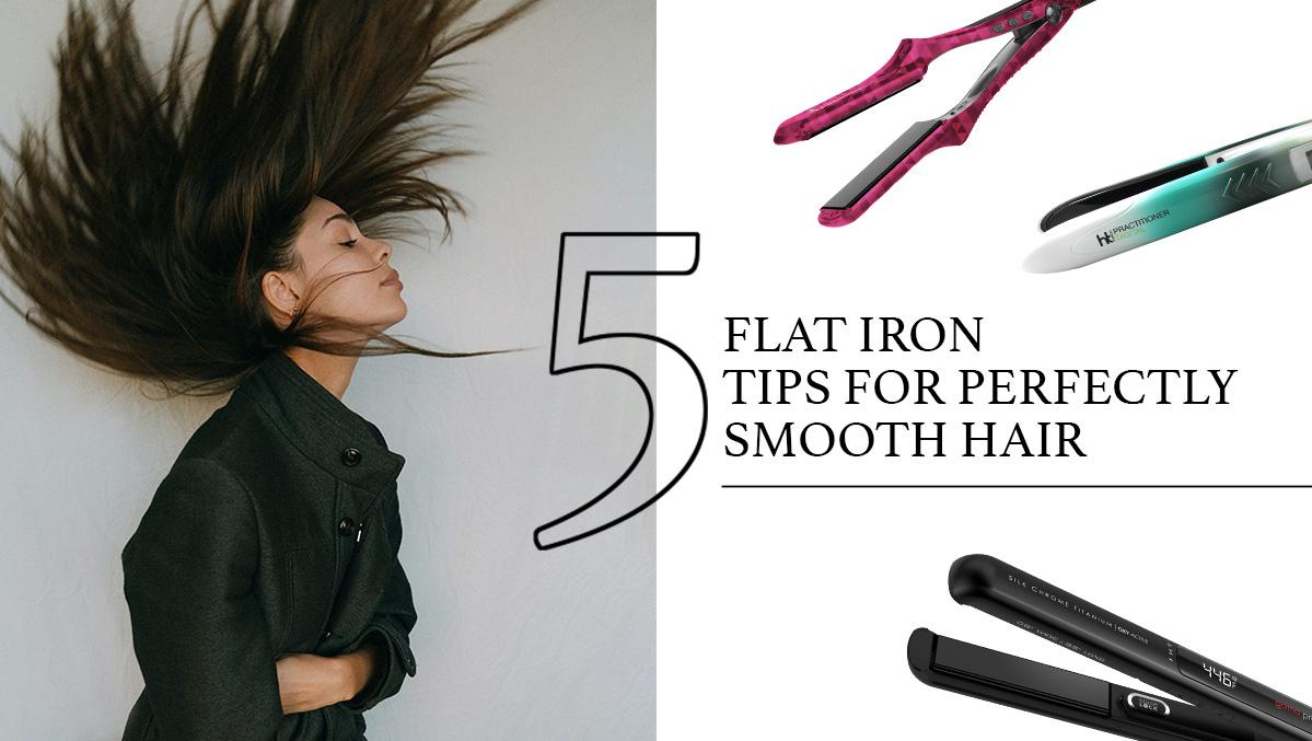 Five Flat Iron Tips for Perfectly Smooth Hair