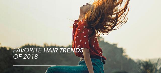 Favorite Hair Trends of 2018