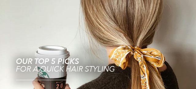 Our Top 5 Picks for a Quick Hair Styling