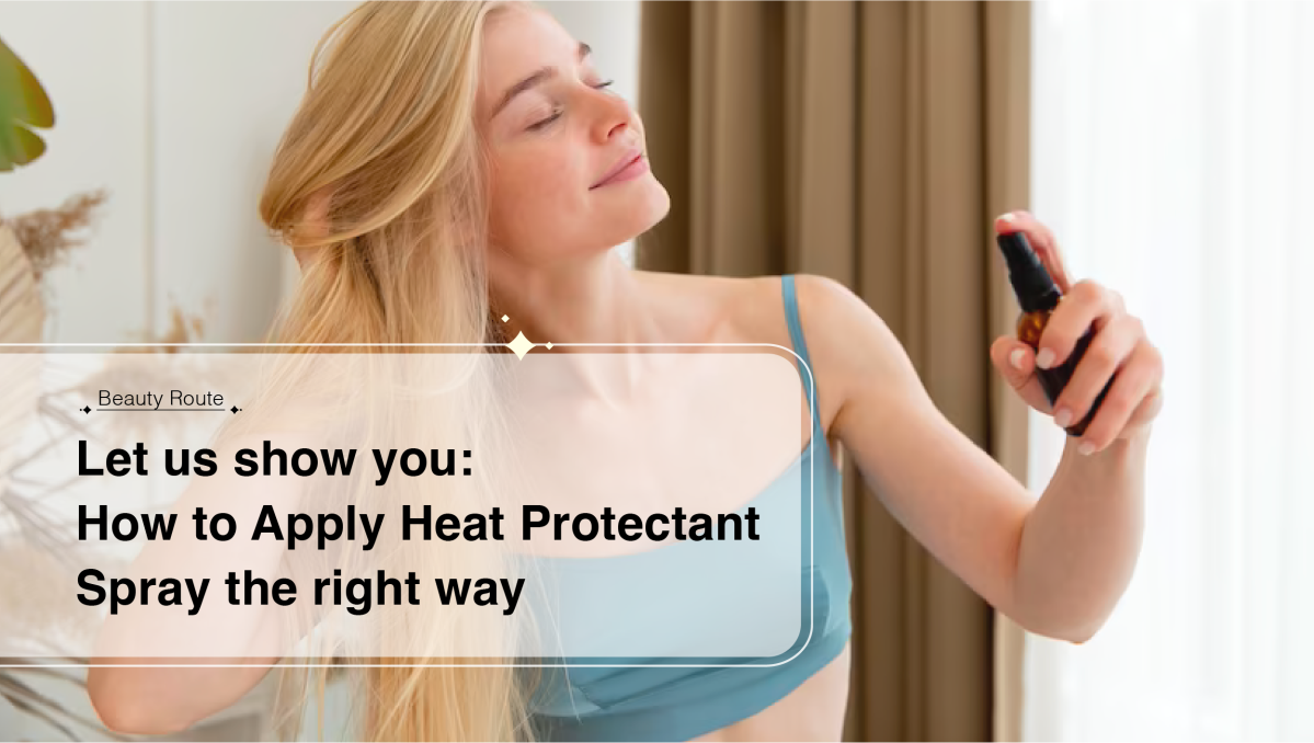 What is Heat Protectant? and How to Apply Heat Protectant Spray the Right Way?