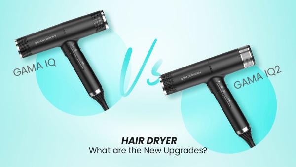 GAMA IQ vs GAMA IQ2 Hair Dryer: What are the New Upgrades?