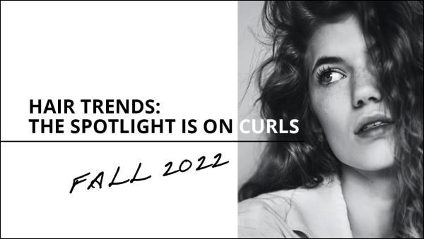 Fall 2022 Hair Trends: The Spotlight is on Curls